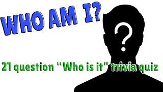 WHO AM I? a 21 question "Who is it" trivia quiz  {ROAD TRIpVIA- ep:729]