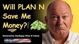 Will Medigap Plan N Save Me Money