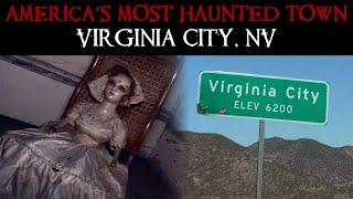 Virginia City: The Haunting History And Ghostly Tales Of America's Most Haunted Town!