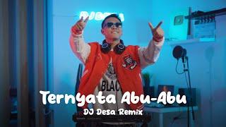 DJ TERNYATA ABU ABU REMIX (DJ Qhelfin, DJ Desa)