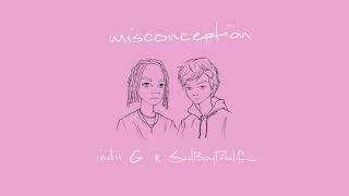 Indii G. - "Misconception" (feat. SadBoyProlific)