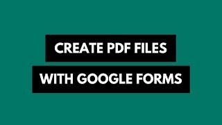 Google Forms to PDF - Export Form Responses as PDF documents