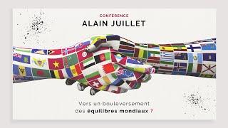 Conférence Alain Juillet - Vers un bouleversement des équilibres mondiaux ?