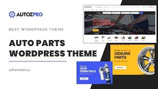 Autozpro - Auto Parts WordPress Theme with Powerful Search Filter | Themelexus