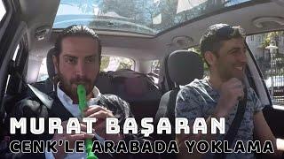 MURAT BAŞARAN'IN YEDİĞİ TOKAT! - Cenk'le Arabada Yoklama #19