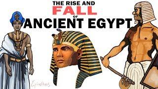 Ancient Egypt, the Rise and Fall (History of the Egyptian Empire)
