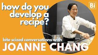 JOANNE CHANG: How Do You Develop a Recipe? [Bite Scized Conversations]