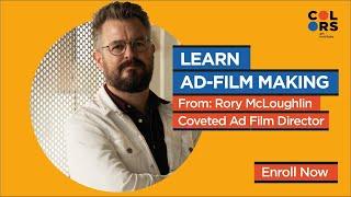 Learn Ad-Film Making with Rory McLoughlin