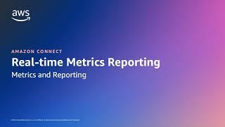 Amazon Connect: How to create, save update and download real-time metric reports