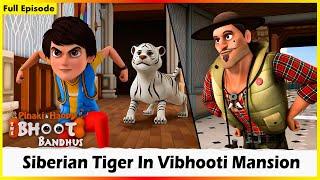 Pinaki And Happy - Bhoot Bandhus | Siberian Tiger In Vibhooti Mansion | Full Episode 80