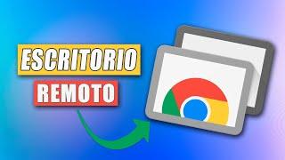 Cómo usar Escritorio Remoto de Chrome 