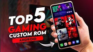 Top 5 Best Custom ROMs for Gaming | Best Gaming Android ROMs 2023