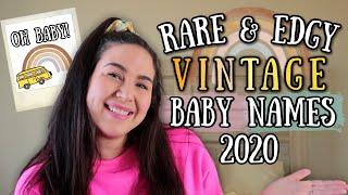 20 RARE & EDGY FORGOTTEN VINTAGE BABY NAMES 2020 | (For Boys & Girls) Unique Baby Name Ideas I LOVE!