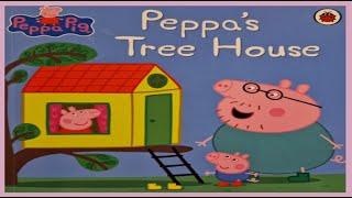 Peppa Tree House Read Aloud Book