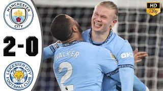 Manchester City vs Leicester City 2-0 Highlights & All Goals 2024 HD