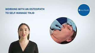 Working with an osteopath to self manage TMJD