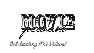 MoviePeasant: Celebrating 100 Videos