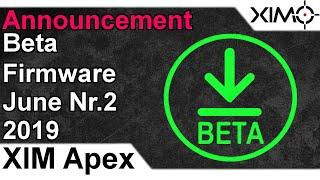 XIM APEX - Beta Firmware June 2019 Nr. 2 Explanation