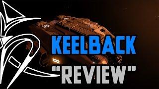 Keelback "review" [Elite Dangerous]