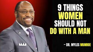 9 Things Women Should Not Do With a Man | Dr. Myles Munroe Motivation #motivationalspeeches