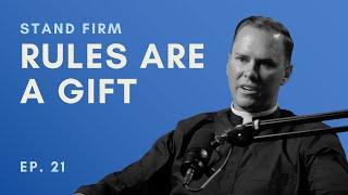 Fr. Dosch: The Rules of the Church Are a Gift | Ep. 21