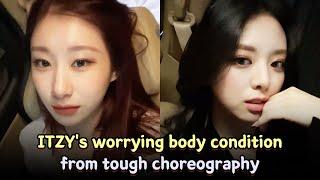 ITZY's worrying body condition from tough choreography