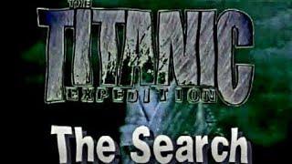 The Titanic Expedition - The Search