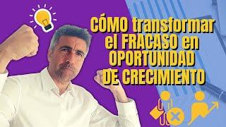 Transforma el FRACASO en ÉXITO: Descubre cómo