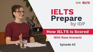 How IELTS is scored  | IELTS Prepare by IDP (Episode 2)