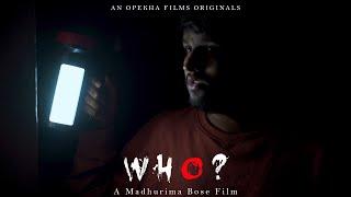 WHO? || Horror Short Film