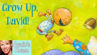  Kids Book Read Aloud: GROW UP, DAVID! by David Shannon