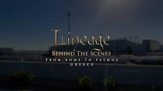 ROME TO PATMOS | Behind the Scenes | Lineage