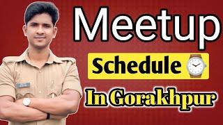 Meetup Schedule In Gorakhpur ⌚ @prabhuupp