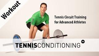 Tennis Circuit Training for Advanced Athletes | Tennis Conditioning