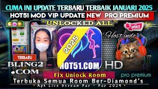 ️ CUMA INI UPDATE TERBARU TERBAIK JANUARI 2025 !! HOT51 LIVE MOD VIP NEW UPDATE ALL UNLOCKED ROOM