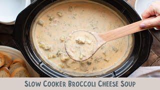 Slow Cooker Broccoli Cheese Soup {Better than Panera!}