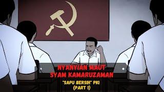 Nyanyian Maut SYAM KAMARUZAMAN Sapu bersih PKI (Part 1)️️️ - (Sejarah Seru - Sejarah Indonesia)