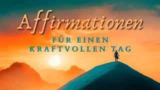 Mächtige und kraftvolle Affirmationen - Forme positive Gedanken bewusst und programmiere dich um!