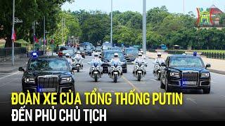 Chiêm ngưỡng đoàn xe của Tổng thống Putin đến Phủ Chủ tịch