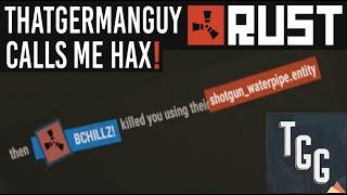 ThatGermanGuy Calls Me A Hacker!!!