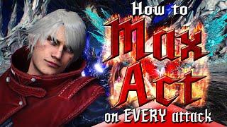 How to Max-Act EVERY attack - DMC5 tutorial for Nero's Exceed