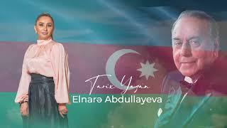 Elnare Abdullayeva - Tarix Yazan