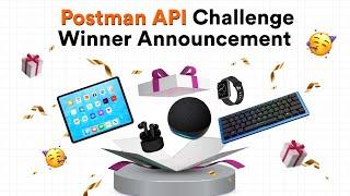 Postman API Challenge Winner Announcement - July Batch