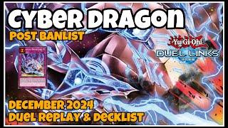 Post Banlist Cyber Dragon Duel Links : December 2024 Duel Replay & Decklist [YUGIOH]