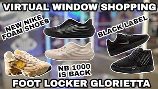 FOOT LOCKER GLORIETTA | New Nike Foam Shoes | NB 1000 is Back! | Virtual Window Shopping | March 9