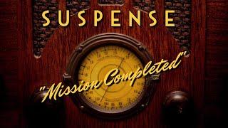 Suspense-Classic Mystery Radio-"Mission Completed"-James Stewart