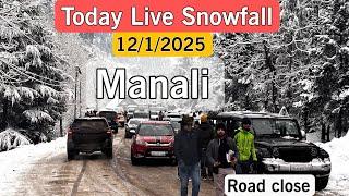 Today Live Snowfall  in Manali || Road Closed || Heavy Snowfall || Fresh Snowfall In Manali ||