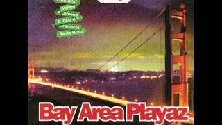 Bay Area Playaz - Get Low Playaz - The Shit