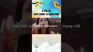 5 yếu tố có thể làm chúng ta hạnh phúc | Cân bằng cuộc sống