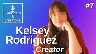 Turning an Art Passion Into a Business - Kelsey Rodriguez (YouTube Creator)